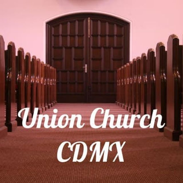 Union Church CDMX Podcast